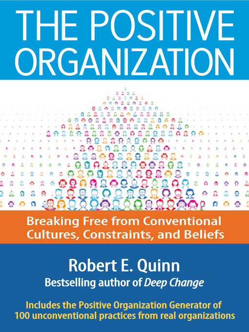 Title details for The Positive Organization by Robert E. Quinn - Available